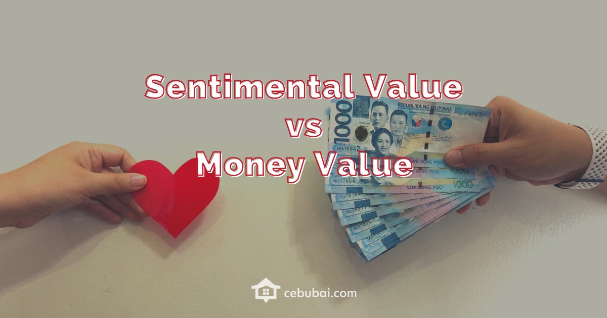 Property Sentimental Value vs Monetary Value by Cebubai