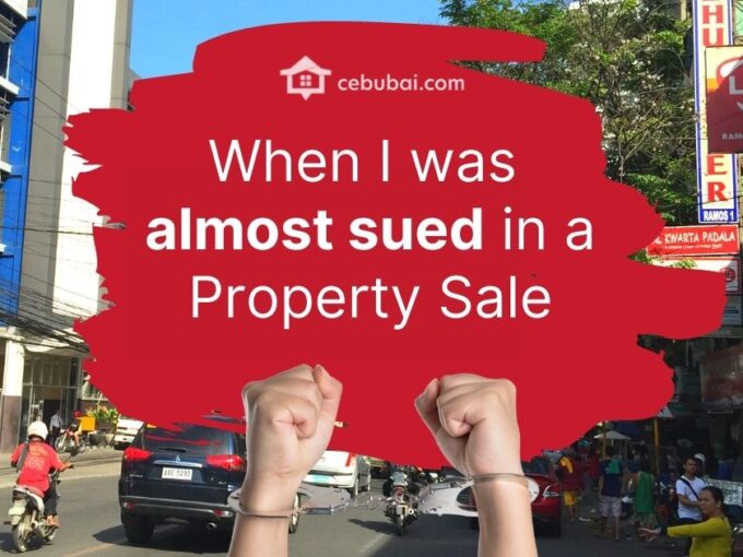 When I was Almost Sued in a Property Sale By Cebubai